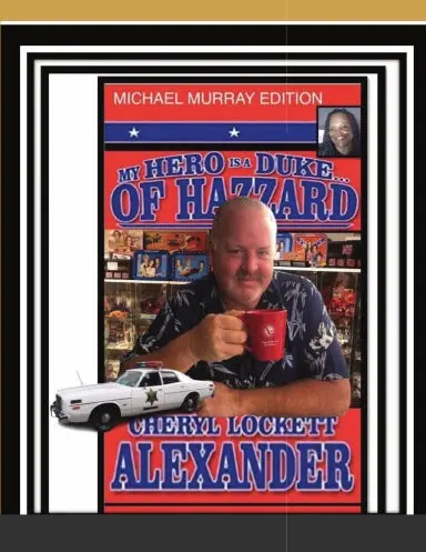 My Hero Is A Duke...Of Hazzard Michael Murray Edition 1