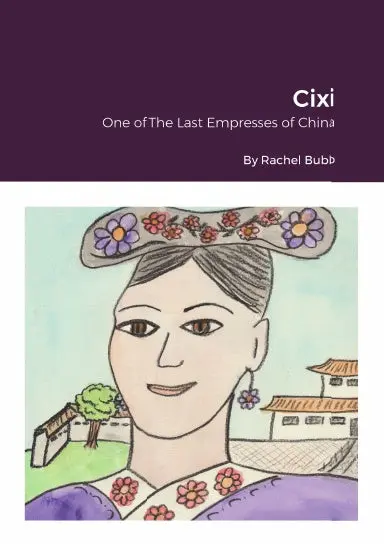 Cixi: One Of The Last Empresses 1