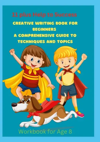 Creative Writing Book For Beginners: A Comprehensive Guide To Techniques And Topics 1