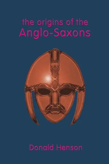 The Origins Of The Anglo-Saxons 1