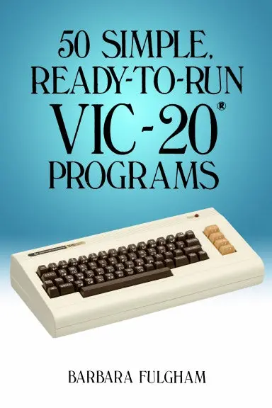 50 Simple Ready-To-Run Vic-20 Programs 1