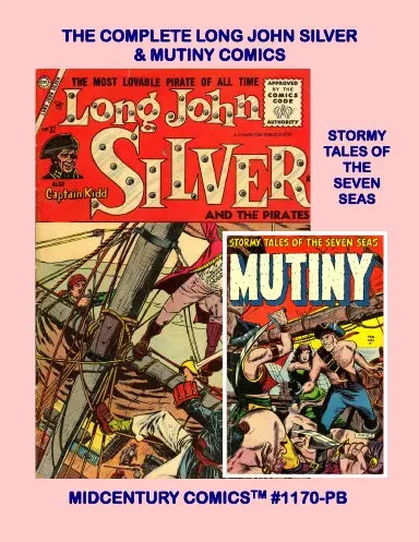 The Complete Long John Silver & Mutiny Comics (Pb) 1