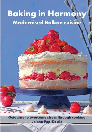 Baking In Harmony Modernised Balkan Cuisine 1