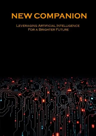 New Companion: Leveraging Artificial Intelligence For A Brighter Future 1