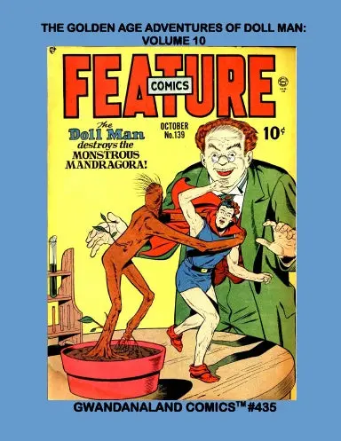 The Golden Age Adventures Of Doll Man: Volume 10 1