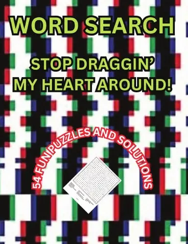 Word Search Stop Dragin' My Heart Around! 1