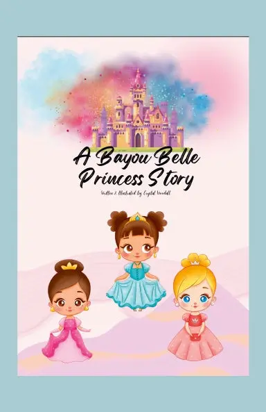 A Bayou Belle Princess Story 1