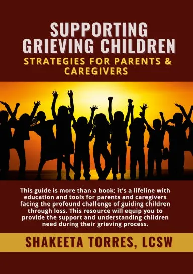 Supporting Grieving Children: Strategies For Parents & Caregivers 1