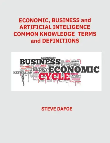 Economics, Business And Artificial Intelligence Common Knowledge Terms And Definitions 1