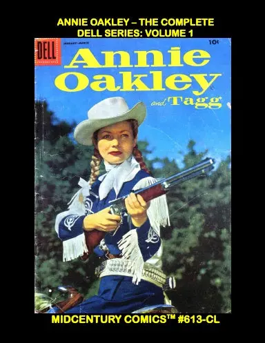 Annie Oakley Ð The Complete Dell Series: Volume 1 (Coil) 1