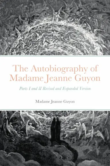 The Autobiography Of Madame Jeanne Guyon 1