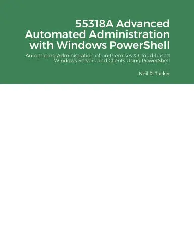55318A Advanced Automated Administration With Windows Powershell 1