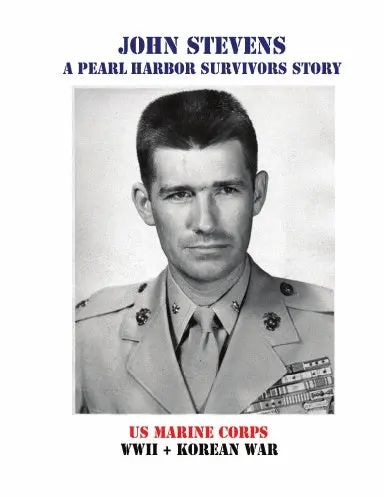 John Stevens: A Pearl Harbor Survivors Story 1