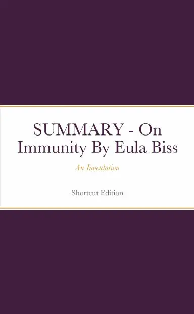 Summary - On Immunity: An Inoculation By Eula Biss 1