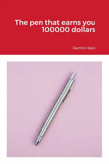 The Pen That Earns You 100000 Dollars 1