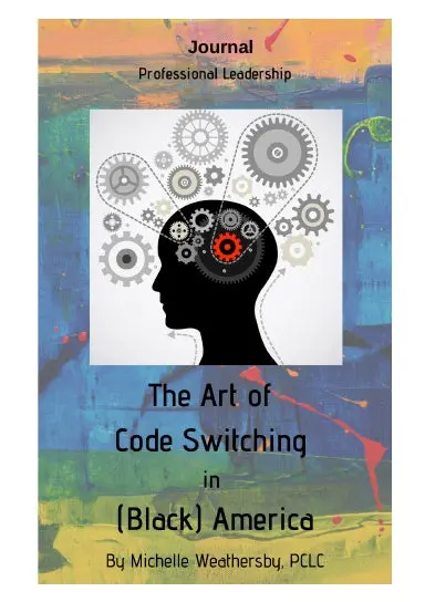 Journal: The Art Of Code Switching In (Black) America 1
