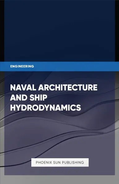 Naval Architecture And Ship Hydrodynamics 1