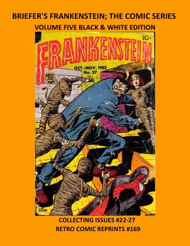 Briefer's Frankenstein; The Comic Series  Volume Five Black & White Edition 1
