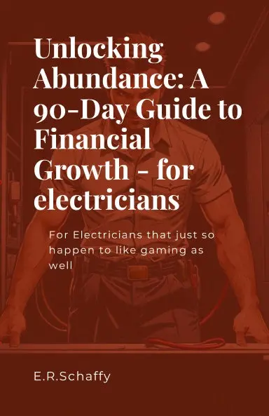 Unlocking Abundance: A 90-Day Guide To Financial Growth - For Electricians 1