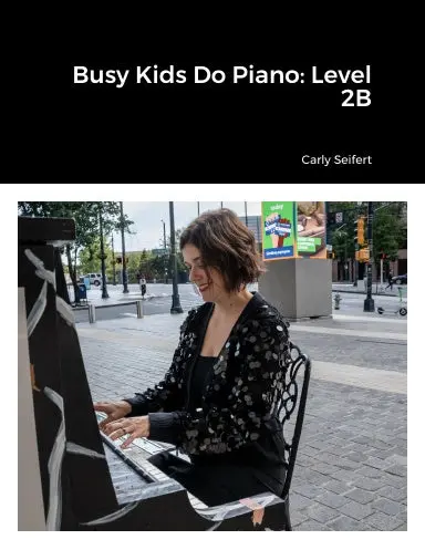 Busy Kids Do Piano: Level 2B 1