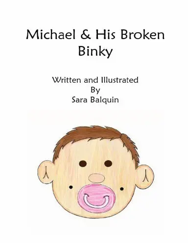 Michael & His Broken  Binky 1