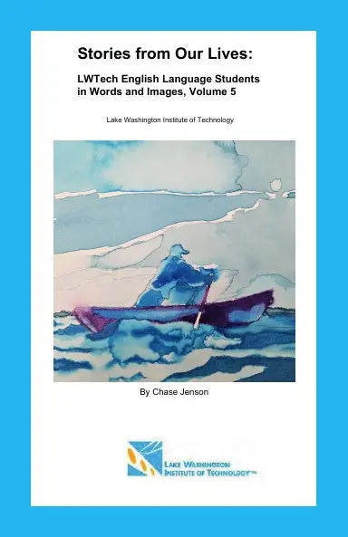 Stories From Our Lives: Lwtech Students In Words And Images, Vol. 5 1