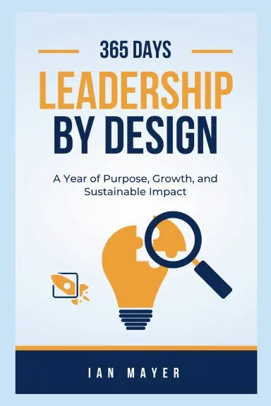 Leadership By Design  A Year Of Purpose, Growth, And Sustainable Impact 1