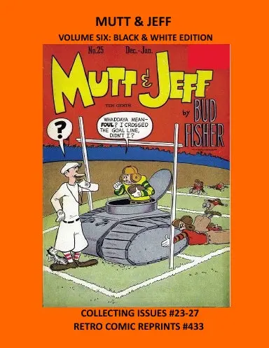Mutt & Jeff Volume Six: Black & White Edition 1