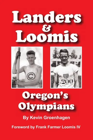 Landers & Loomis: Oregon's Olympians 1