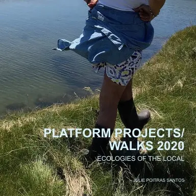 Platform Projects/Walks 2020: Ecologies Of The Local 1