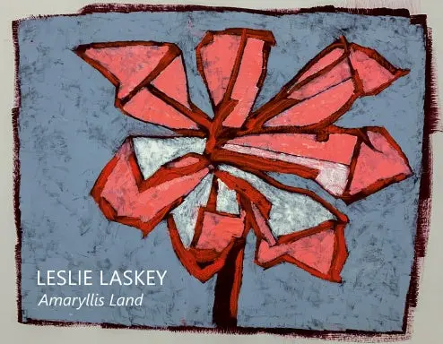Leslie Laskey: Amaryllis Land 1