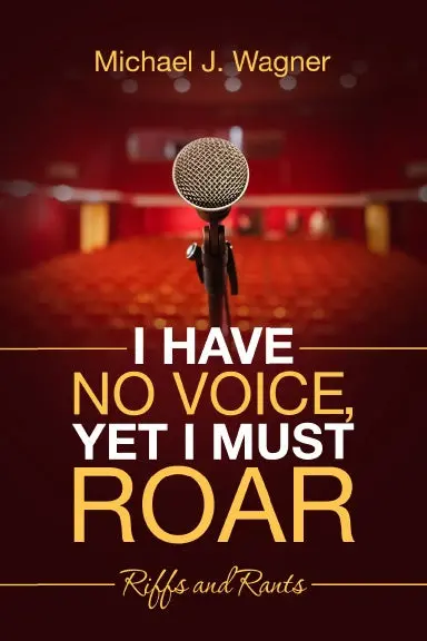 I Have No Voice, Yet I Must Roar 1