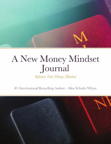A New Money Mindset Journal 1