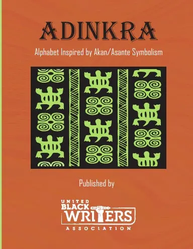 Adinkra: Alphabet By Akan/Asante Symbolism 1