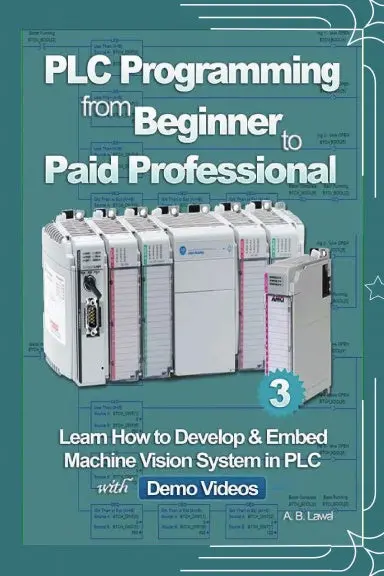 Plc Programming From Beginner To Paid Professional, Part 3 1