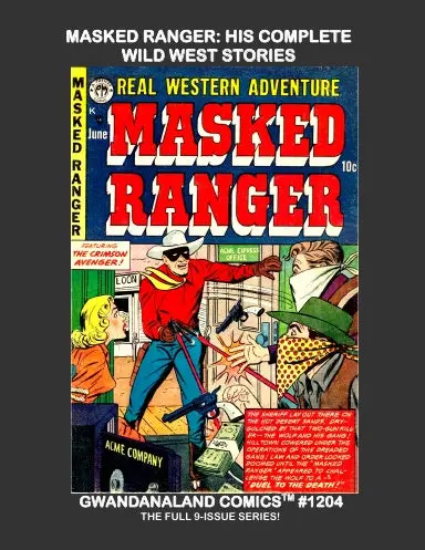 Masked Ranger - His Complete Wild West Stories 1