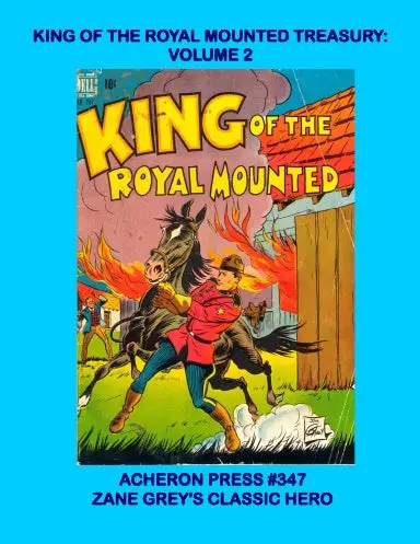 Zane Grey's King Of The Royal Mounted Treasury Volume 2 Softcover Premium Color 1