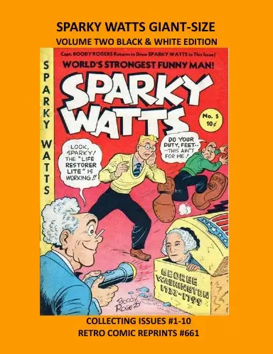 Sparky Watts Giant-Size Volume Two Black & White Edition 1