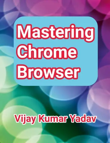 Mastering Chrome Browser 1