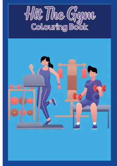 Hit The Gym Colouring Book 1
