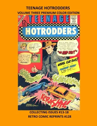 Teenage Hotrodders  Volume Three Premium Color Edition 1