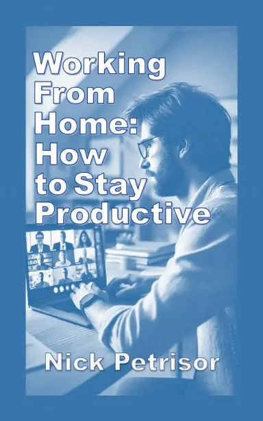 Working From Home: How To Stay Productive 1