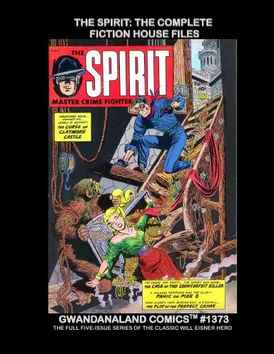 The Spirit: The Complete Fiction House Files 1
