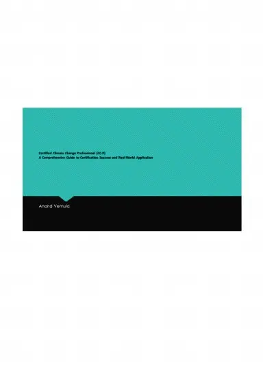 Certified Climate Change Professional (Cc-P) A Comprehensive Guide To Certification Success And Real-World Application 1