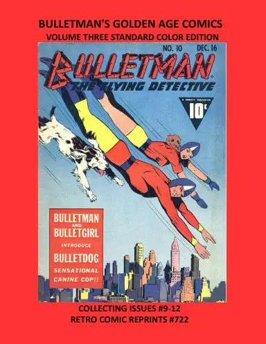 Bulletman's Golden Age Comics Volume Three Standard Color Edition 1