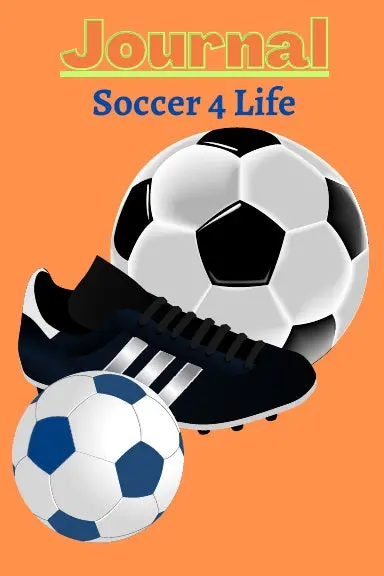 Soccer For Life Journal With A Orange Background 1