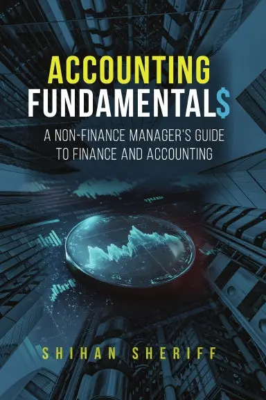 Accounting Fundamentals: A Non-Finance Manager's Guide To Finance And Accounting 1