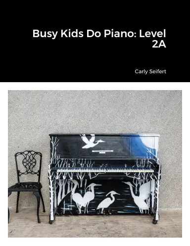 Busy Kids Do Piano: Level 2A 1