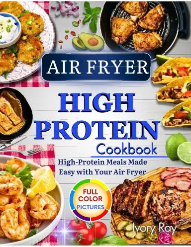 Air Fryer High Protein Cookbook 1