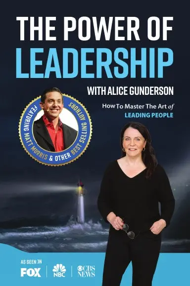 The Power Of Leadership With Alice Gunderson 1